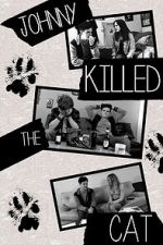 Watch Johnny Killed the Cat M4ufreemovies