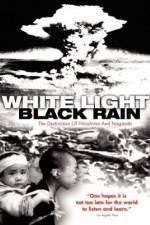 Watch White Light/Black Rain: The Destruction of Hiroshima and Nagasaki M4ufreemovies