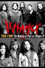 Watch Then & Now: The Making of Pull & Winger IV M4ufreemovies