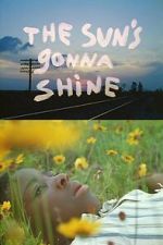 Watch The Sun\'s Gonna Shine M4ufreemovies