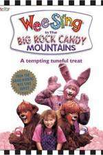 Watch Wee Sing in the Big Rock Candy Mountains M4ufreemovies