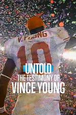 Watch Untold: The Testimony of Vince Young M4ufreemovies
