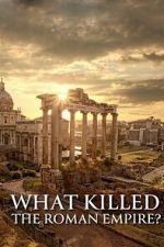 Watch What Killed the Roman Empire? M4ufreemovies