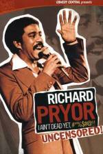 Watch Richard Pryor I Ain't Dead Yet #*%$#@ M4ufreemovies