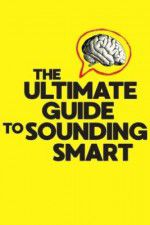 Watch The Ultimate Guide to Sounding Smart M4ufreemovies