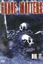 Watch Grave Matters M4ufreemovies