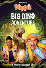Watch Blippi\'s Big Dino Adventure M4ufreemovies