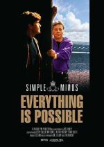 Watch Simple Minds: Everything Is Possible M4ufreemovies