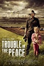 Watch Trouble in the Peace M4ufreemovies