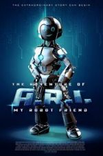 Watch The Adventure of A.R.I.: My Robot Friend M4ufreemovies