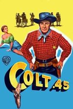 Watch Colt .45 M4ufreemovies
