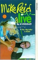 Watch Mike Reid: Alive and Kidding M4ufreemovies