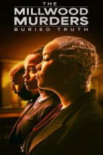 Watch The Millwood Murders: The Buried Truth M4ufreemovies