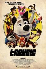 Watch Trouble M4ufreemovies
