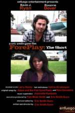 Watch ForePlay: The Short M4ufreemovies
