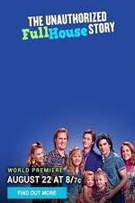 Watch The Unauthorized Full House Story M4ufreemovies