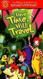 Watch The Wacky Adventures of Ronald McDonald: Have Time, Will Travel M4ufreemovies