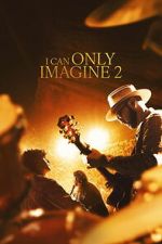 Watch I Can Only Imagine 2 M4ufreemovies