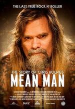 Watch Mean Man: The Story of Chris Holmes M4ufreemovies