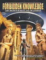 Watch Forbidden Knowledge: Lost Secrets of Egypt and the Ancients M4ufreemovies
