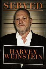 Watch Served: Harvey Weinstein M4ufreemovies