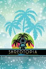 Watch Shredtopia M4ufreemovies