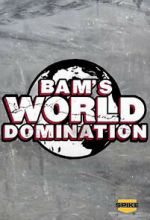 Watch Bam\'s World Domination (TV Special 2010) M4ufreemovies