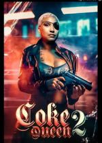 Watch Coke Queen 2 M4ufreemovies