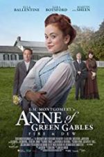 Watch L.M. Montgomery\'s Anne of Green Gables: Fire & Dew M4ufreemovies