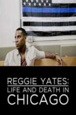 Watch Reggie Yates: Life and Death in Chicago M4ufreemovies