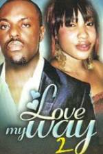 Watch Love My Way 2 M4ufreemovies