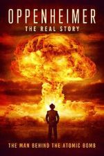 Watch Oppenheimer: The Real Story M4ufreemovies
