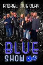 Watch Andrew Dice Clay Presents the Blue Show M4ufreemovies