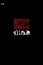 Watch Russia\'s Hooligan Army M4ufreemovies