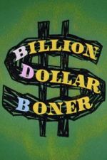 Watch Billion Dollar Boner M4ufreemovies