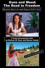 Watch Guns and Weed The Road to Freedom M4ufreemovies