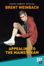 Watch Brent Weinbach: Appealing to the Mainstream (TV Special 2017) M4ufreemovies