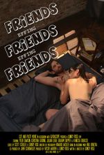 Watch Friends Effing Friends Effing Friends M4ufreemovies