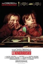 Watch The Children of Leningradsky M4ufreemovies