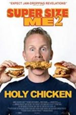 Watch Super Size Me 2: Holy Chicken! M4ufreemovies