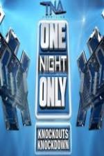 Watch TNA One Night Only Knockouts Knockdown M4ufreemovies