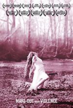 Watch Make-Out with Violence M4ufreemovies