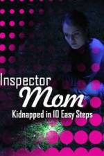Watch Inspector Mom Kidnapped in Ten Easy Steps M4ufreemovies