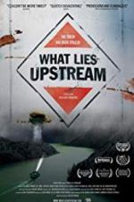 Watch What Lies Upstream M4ufreemovies
