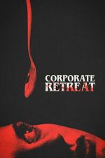 Watch Corporate Retreat M4ufreemovies