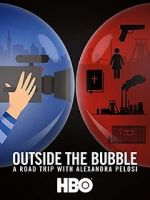 Watch Outside the Bubble: On the Road with Alexandra Pelosi M4ufreemovies