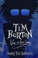 Watch Tim Burton: Life in the Line M4ufreemovies