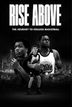 Watch Rise Above: The Journey to College Basketball M4ufreemovies