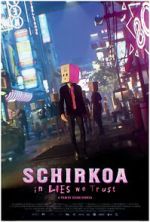 Watch Schirkoa: In Lies We Trust M4ufreemovies