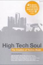 Watch High Tech Soul The Creation of Techno Music M4ufreemovies